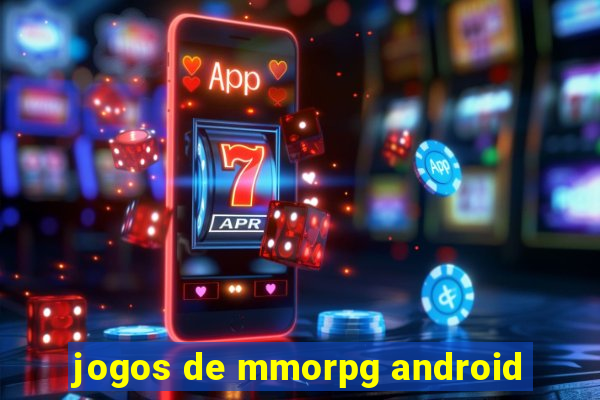 jogos de mmorpg android